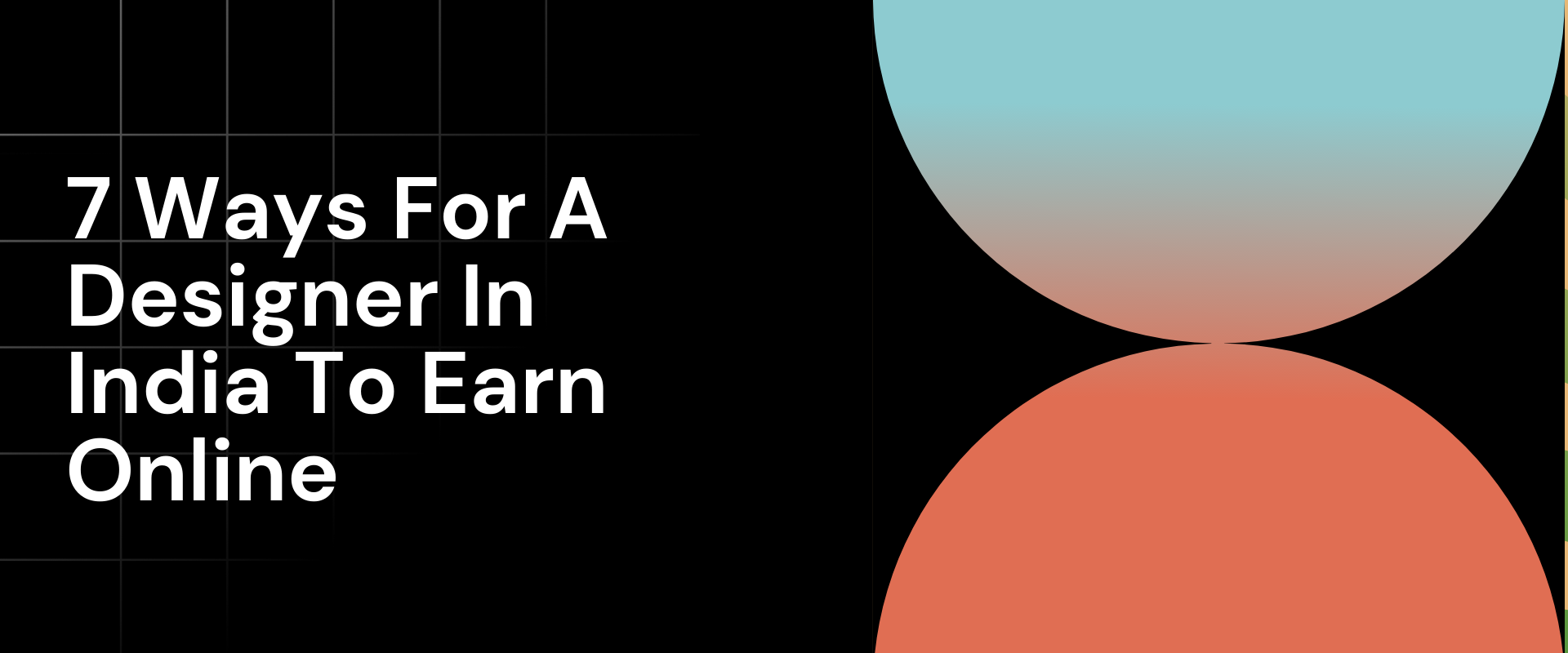 7 Ways For A Designer In India To Earn Online