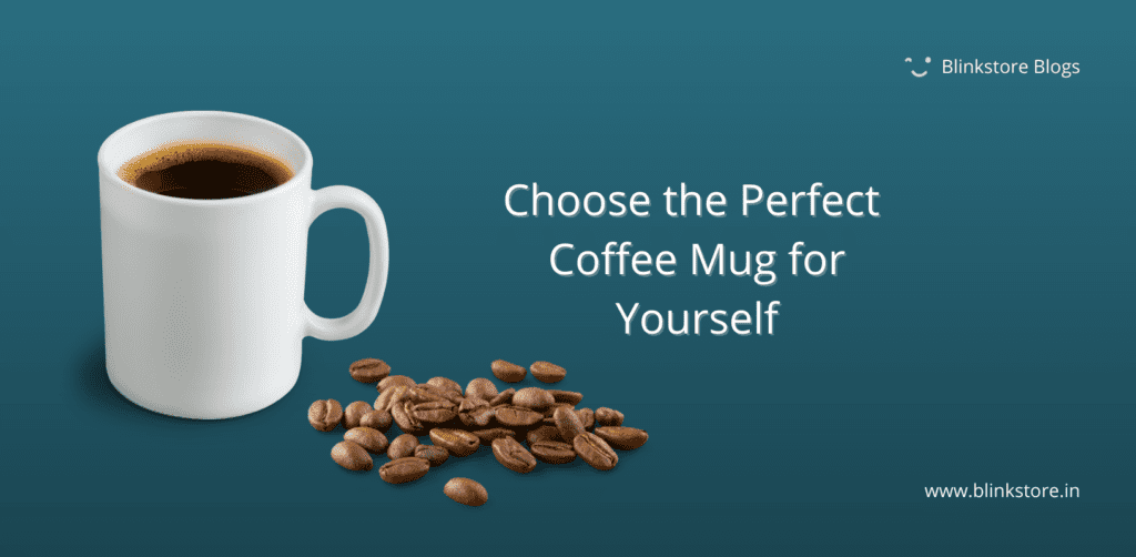 17 - Top 10 Reasons to Choose Custom Coffee Mugs for You - 2025 Choose the perfect Custom Coffee Mug for yourself