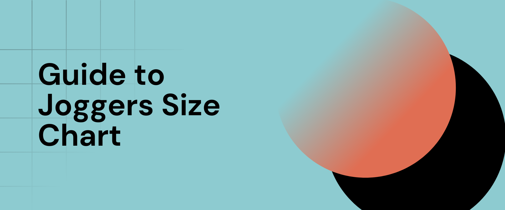 Guide to Joggers Size Chart to find Your Perfect Fit