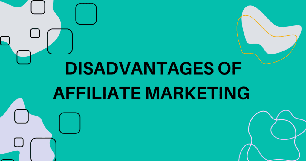 image 19 - Affiliate Marketing vs. Dropshipping: Which One is Best 2024 - 2025 Disadvantages of Affiliate Marketing | Affiliate Marketing vs. Dropshipping