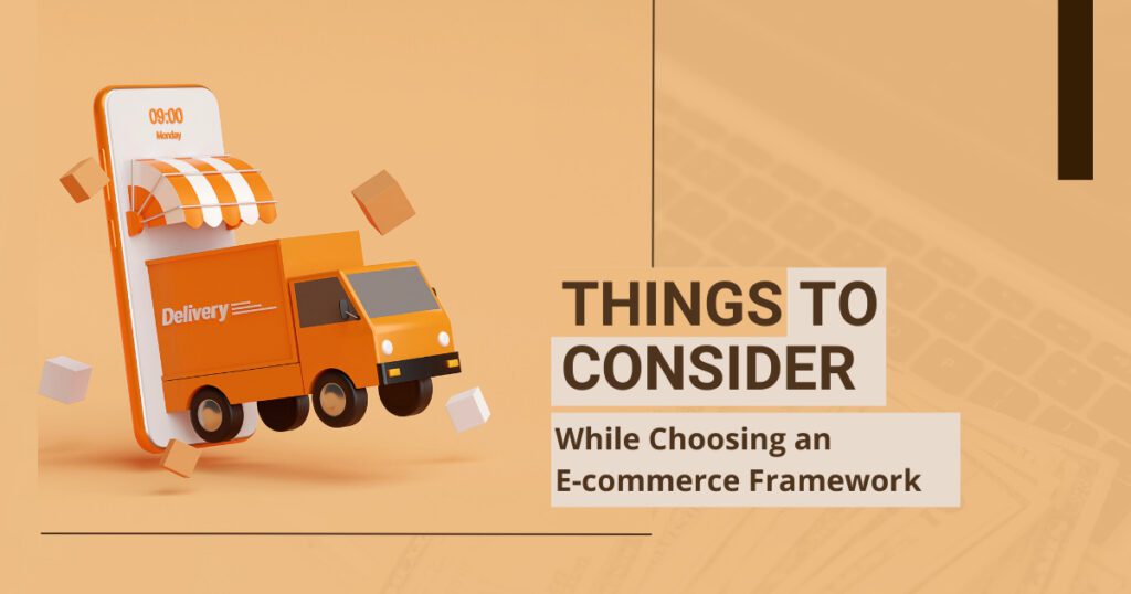 image 6 - 23 Best E-commerce Frameworks in 2024 (Detailed Comparison) - 2025 Things to Consider When Choosing an E-commerce Framework
