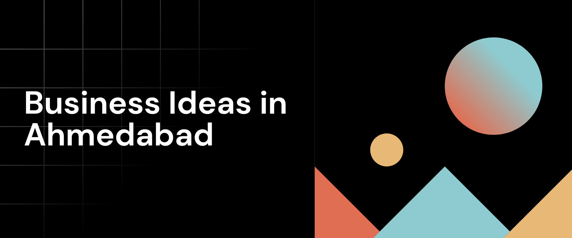 20+ Amazing Business Ideas in Ahmedabad to consider in 2024