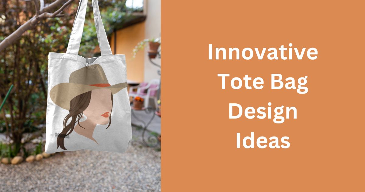 Innovative Tote Bag Design Ideas - Top 41 Cool and Cute Tote Bag Design Ideas for 2024 - 2025 Innovative Tote Bag Design Ideas