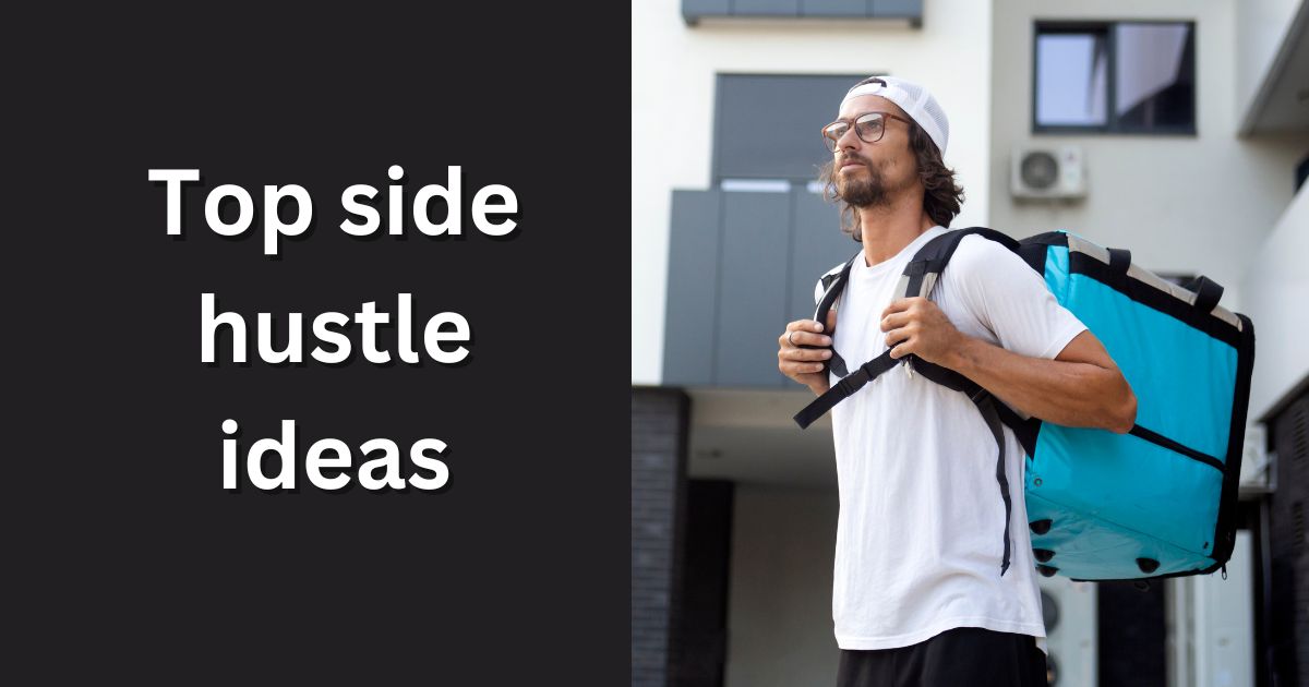 Top Side Hustle Ideas - 30 Best Profitable Side Hustle Ideas for Making Money in 2024 - 2025 Top Side Hustle Ideas