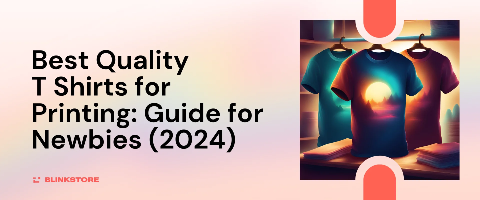 Best Quality T Shirts for Printing: Guide for Newbies (2024)