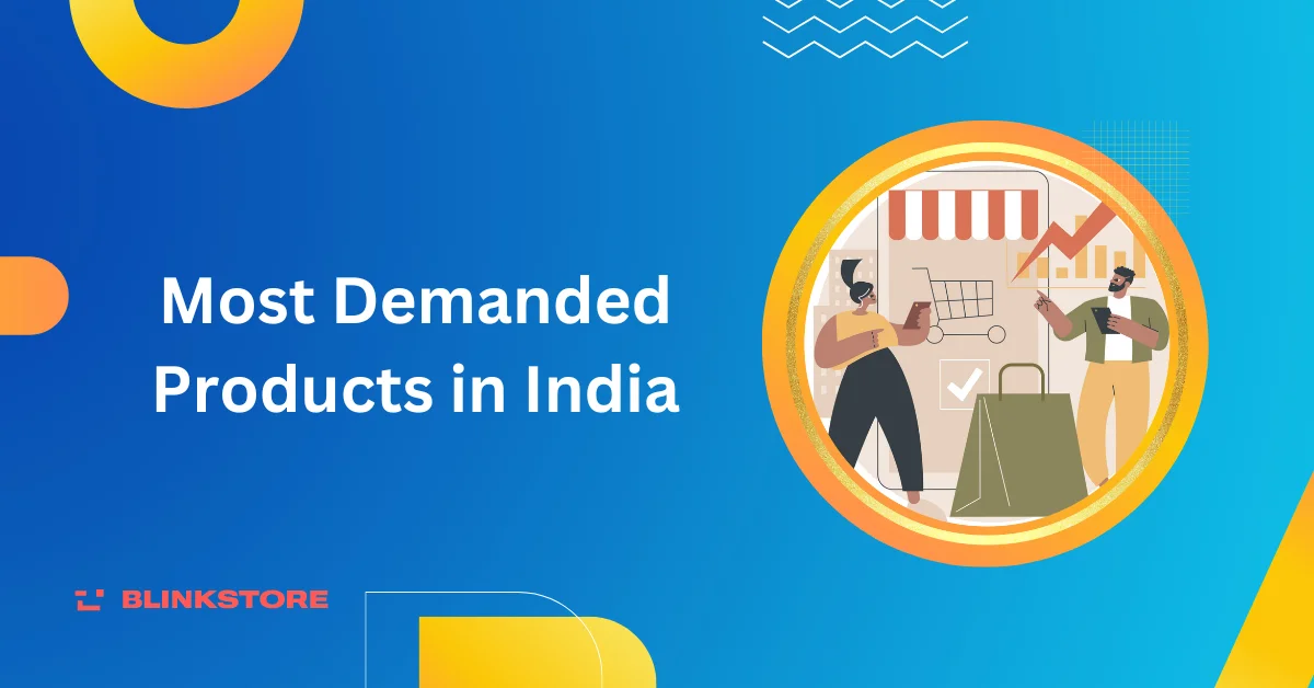 33 Most Demanded Products in India to Sell Online in 2024