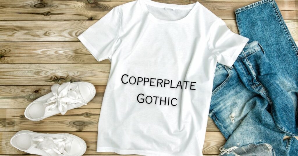 Copperplate Gothic - 45 Best Font for Tshirt to Level Up Your Designs in 2024 - 2025 Copperplate Gothic - best fonts for t shirts
