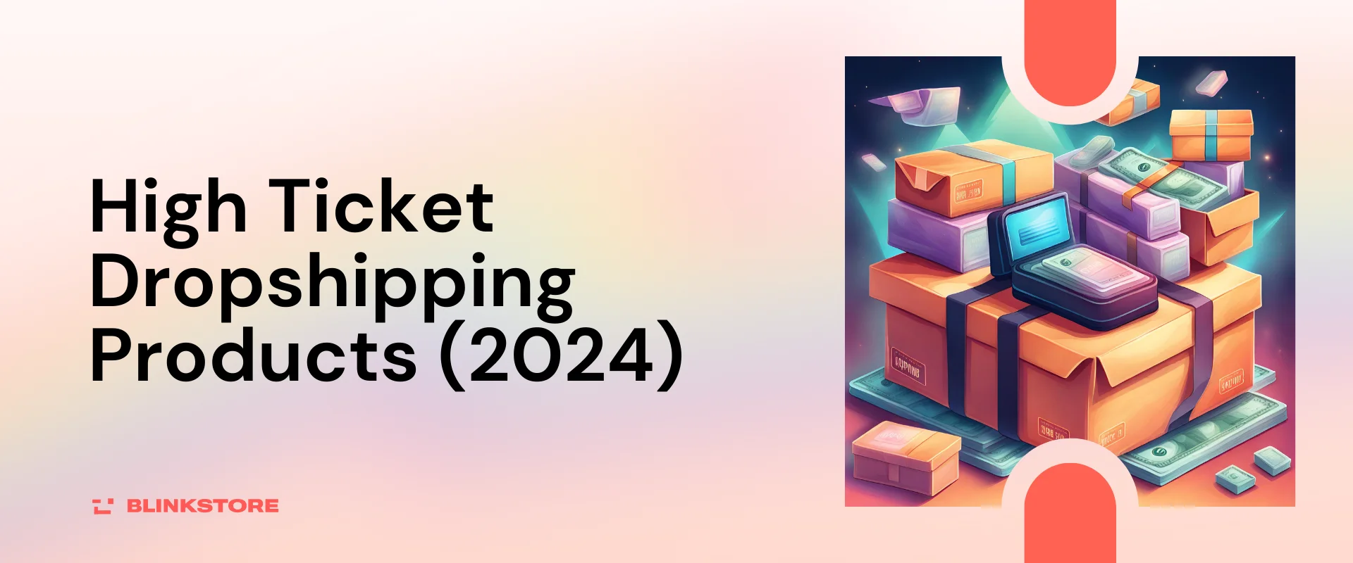 High Ticket Dropshipping Products – Key to Business Growth (2024)