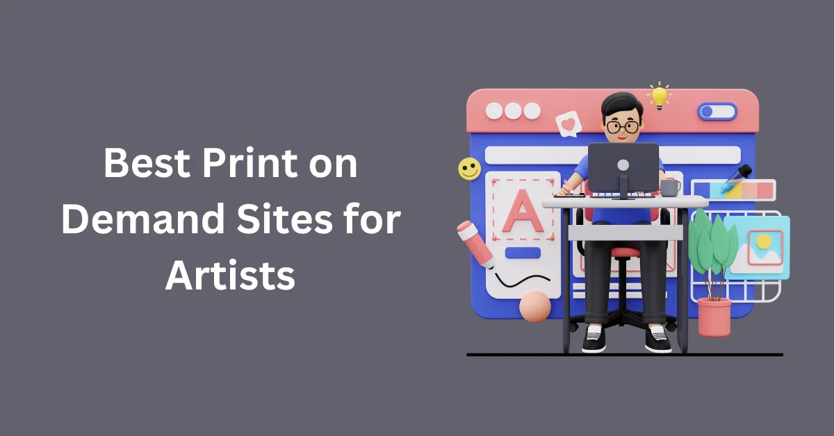 12 Best Print On Demand Sites for Artists (2025 Update)
