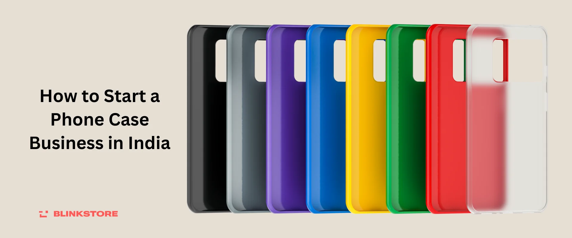 How to Start a Phone Case Business in India: 10 Easy Steps