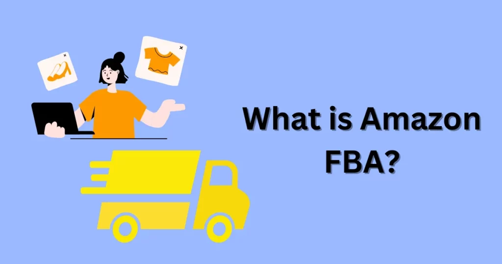 What is Amazon FBA - Amazon FBA vs Dropshipping: Better Business Model in 2024 - 2025 What is Amazon FBA