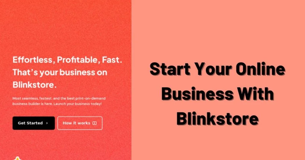 Start Your Online Business With Blinkstore - 35+ Best Online Business Ideas to Make Money in 2024 - 2025 Start Your Online Business With Blinkstore