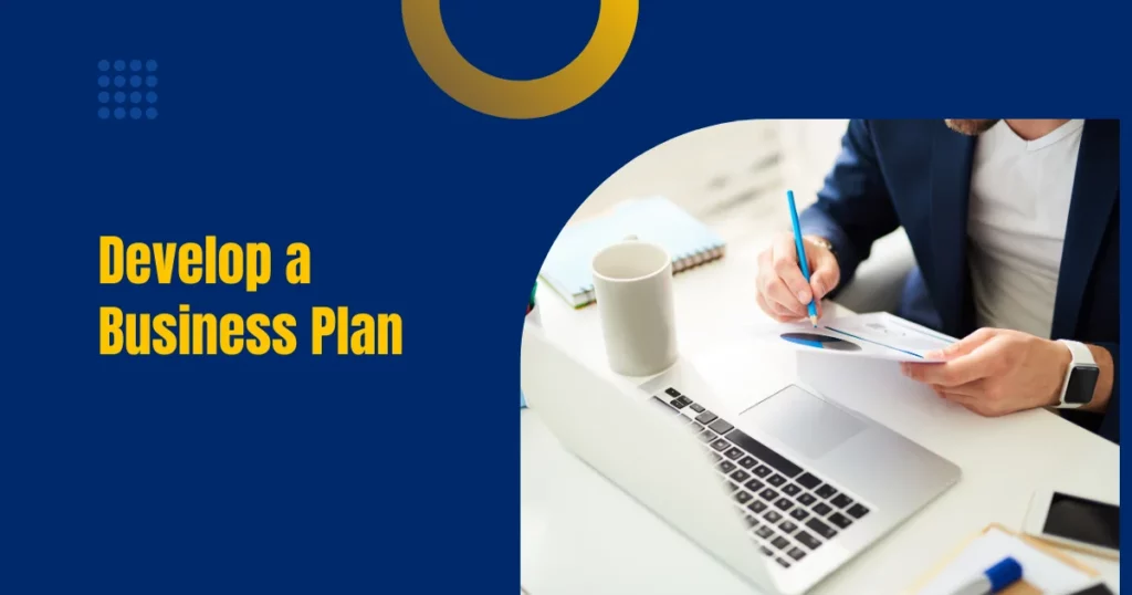 Develop a Business Plan