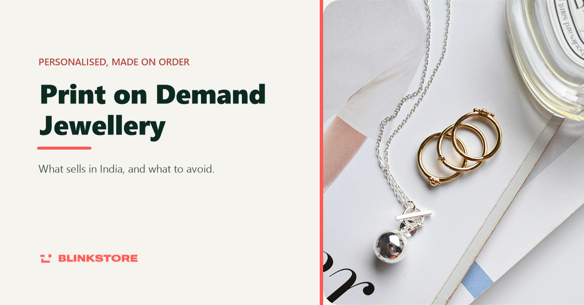 Print on Demand Jewellery in India: Suppliers, Pricing and What to Avoid